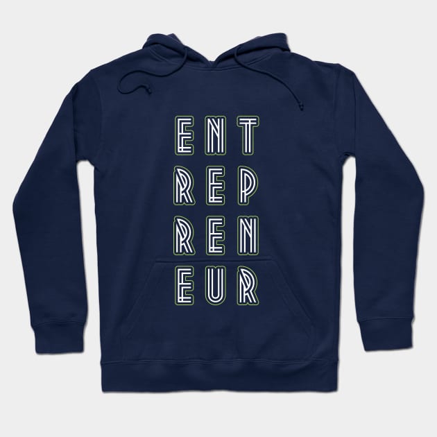 Entrepreneur Hoodie by aTEEtude